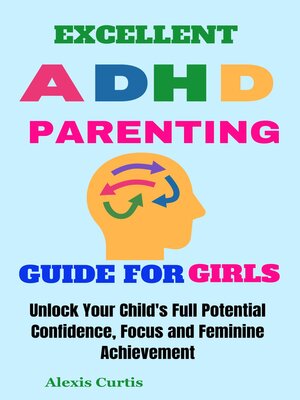 cover image of Excellent ADHD Parenting Guide for Girls